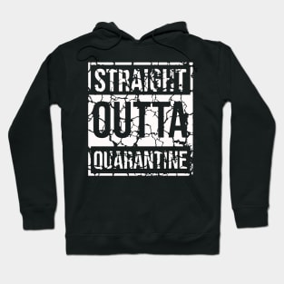 Straight OUTTA quarantined 2020 Hoodie